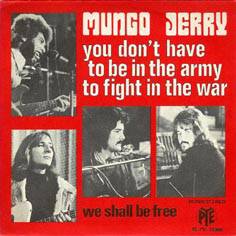 Mungo Jerry : You Don't Have to Be the Army to Fight in the War